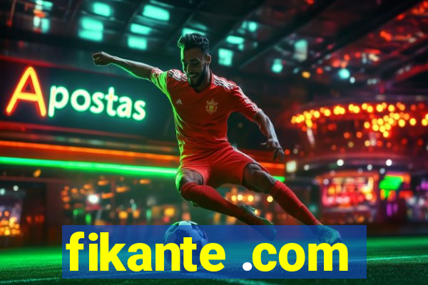fikante .com